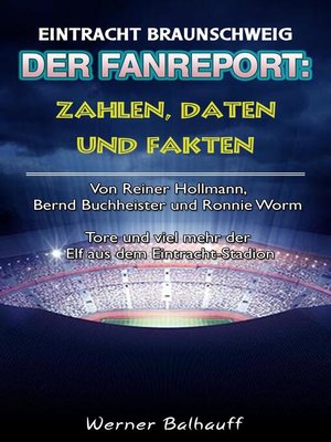 cover image of Die Eintracht – Zahlen, Daten und Fakten des BTSV Eintracht Braunschweig
